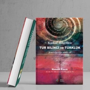 Kadim® Bilgelikte Tur Bilinci ve Türklük