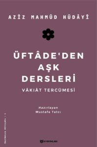 Üftâde’den Aşk Dersleri