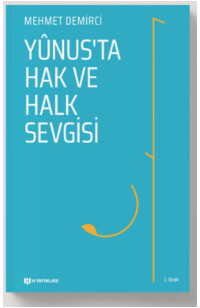 Yunus’ta Hak ve Halk Sevgisi