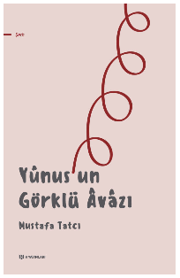Yûnus’un Görklü Âvâzı