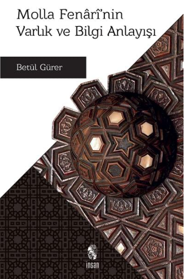 Molla Fenari'nin Varlık ve Bilgi Anlayışı