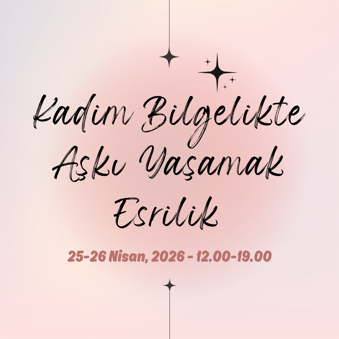 Kadim Bilgelikte Aşkı Yaşamak: Esrilik