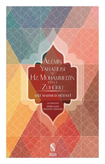 Alemin Yaratılışı ve Hz.Muhammed'in Zuhuru