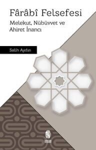 Fârâbî Felsefesi - Melekut, Nübüvvet ve Ahiret İnancı