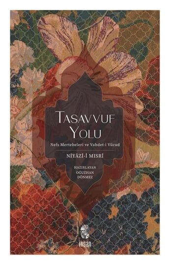 Tasavvuf Yolu - Nefs Mertebeleri ve Vahdet-i Vücud