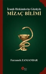 İranlı Hekimlerin Gözüyle Mizaç Bilimi