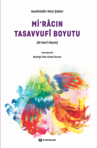 Mirac’ın Tasavvufi Boyutu: Miracü’l-Beyan