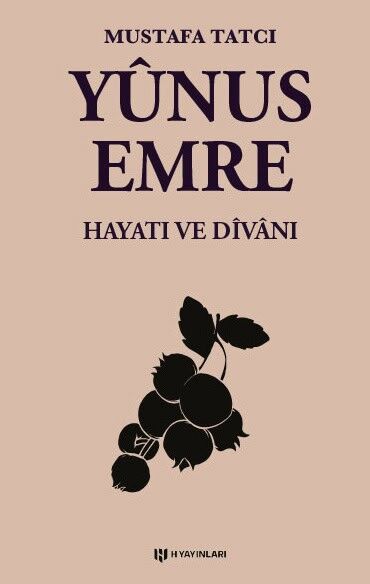 Yunus Emre Hayatı ve Dîvânı