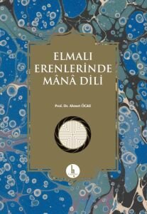Elmalı Erenlerinde Mânâ Dili