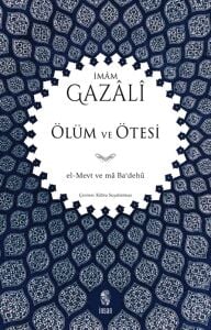 Ölüm ve Ötesi / el-Mevtü ve'mâ Ba'dehu