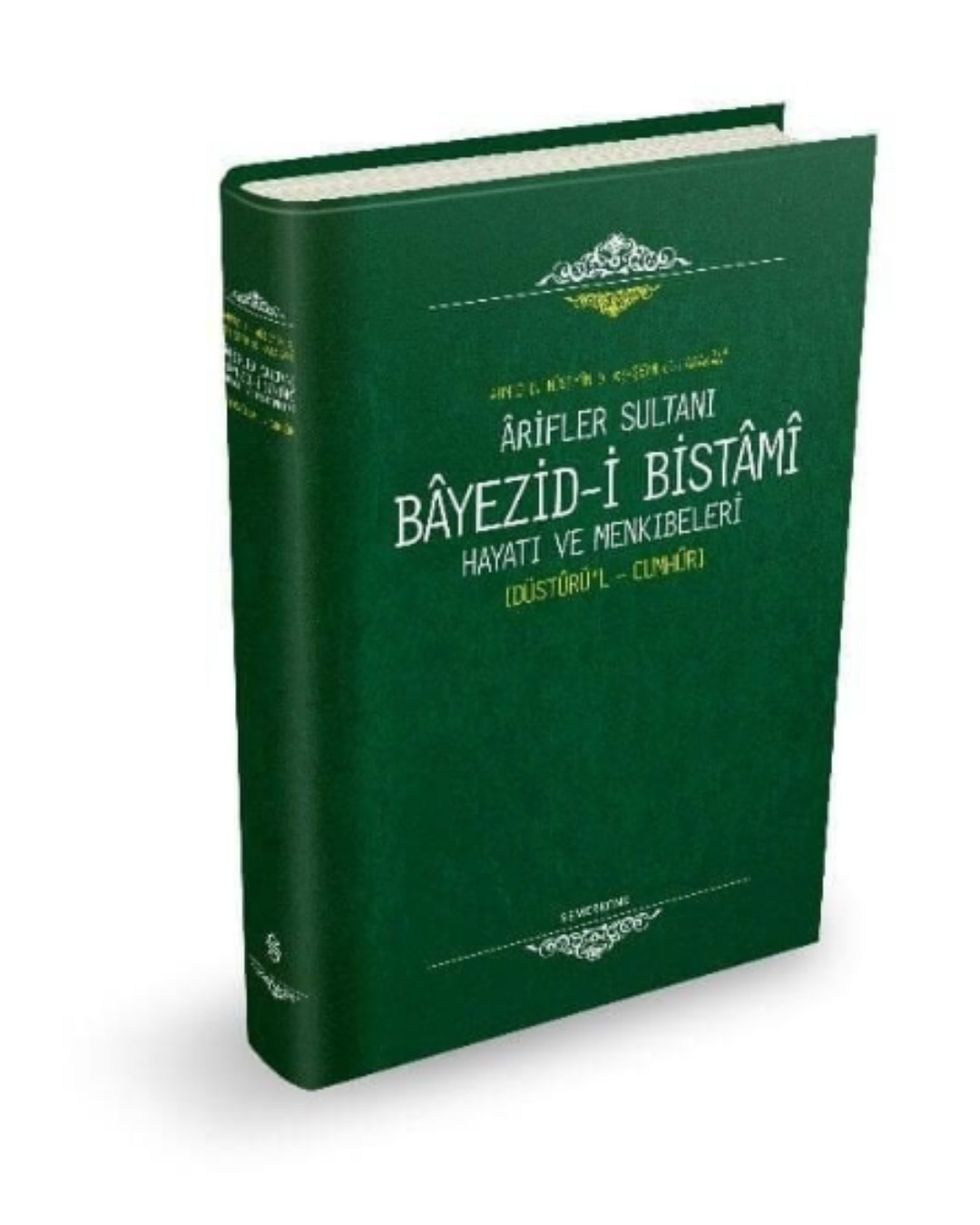 Arifler Sultanı Bayezidi Bistami | Düstürül Cumhur | Ahmed B. Hüseyin El-Harakani