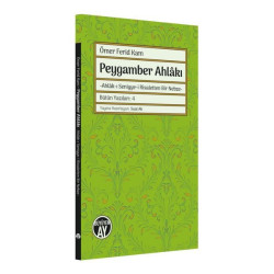 Peygamber Ahlâkı -Ahlâk-ı Seniyye-i Risaletten Bir Nebze