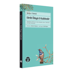 Dirilt Ölüyü O Kalbindir