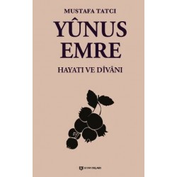 Yunus Emre Hayatı ve Dîvânı