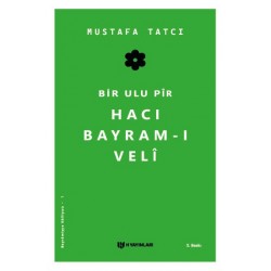 Bir Ulu Pir Hacı Bayram-ı Veli
