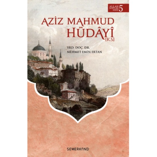 AZİZ MAHMUD HÜDÂYÎ 