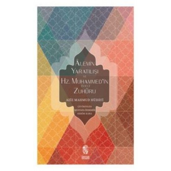 Alemin Yaratılışı ve Hz.Muhammed'in (s.a.v) Zuhuru