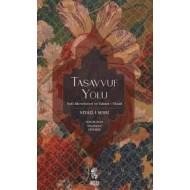 Tasavvuf Yolu - Nefs Mertebeleri ve Vahdet-i Vücud