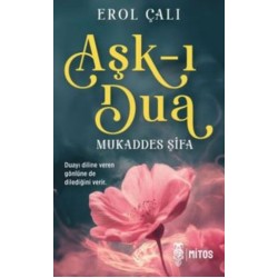 Aşk-ı Dua: Mukaddes Şifa