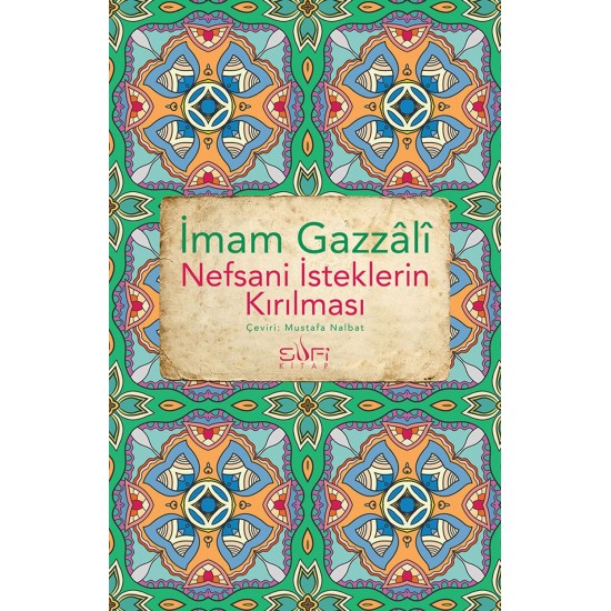 Nefsani İsteklerin Kırılması